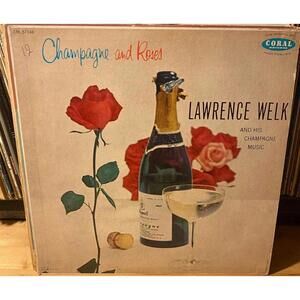 Lawrence Welk & His Champagne Music – Champagne & Roses 33RPM VG+ AB37